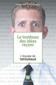 LE TOMBEAU DES IDEES RECUES - TOME 1