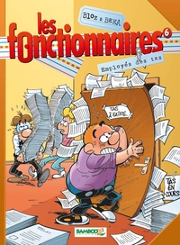 LES FONCTIONNAIRES - TOME 06 - EMPLOYES DES TAS