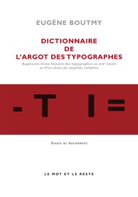 DICTIONNAIRE DE L'ARGOT DES TYPOGRAPHES