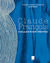 CLAUDE FRANCOIS, COLLECTION PRIVEE