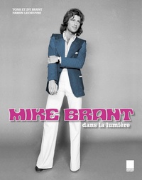 MIKE BRANT DANS LA LUMIERE