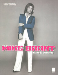 MIKE BRANT DANS LA LUMIERE