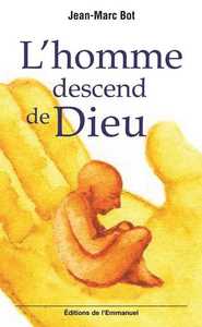 L'homme descend de Dieu