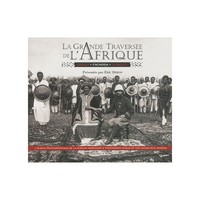 GRANDE TRAVERSEE DE L'AFRIQUE 1896-1899 - Congo Fachoda Djibouti