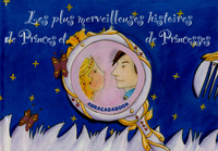 LES PLUS MERVEILLEUSES HISTOIRES DE PRINCES ET DE PRINCESSES