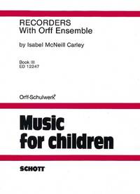 RECORDERS WITH ORFF ENSEMBLE VOL. 3