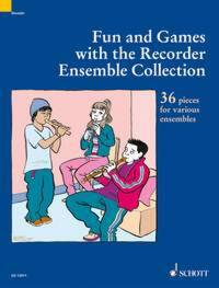 FUN AND GAMES WITH THE RECORDER ENSEMBLE COLL.