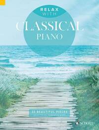 RELAX WITH CLASSICAL PIANO PIANO