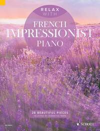 RELAX WITH FRENCH IMPRESSIONIST PIANO PIANO
