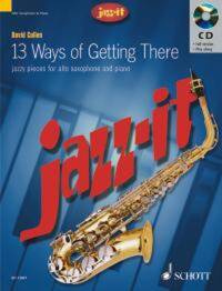 JAZZ IT - 13 WAYS OF GETTING THERE SAXOPHONE +CD