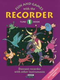 FUN AND GAMES WITH THE RECORDER TUNE BOOK 1