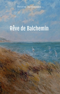 Rêve de Balchemin