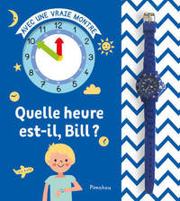 Livre montre - Quelle heure est-il Bill ?