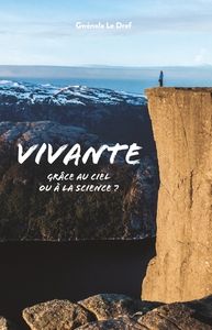 VIVANTE - GRACE AU CIEL OU A LA SCIENCE ?