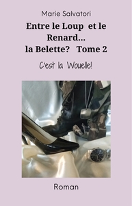 Entre le loup, le renard... la belette ? Tome 2