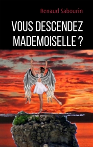 Vous desccendez Mademoiselle ?