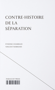 Contre-Histoire de la Séparation