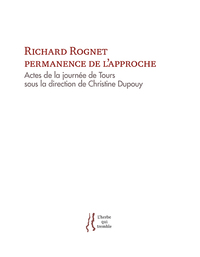 Richard Rognet, permanence de l'approche