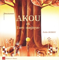 AKOU ET L'ARC MAGIQUE