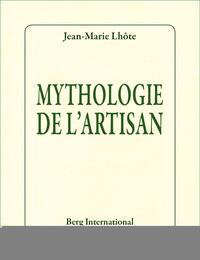 MYTHOLOGIE DE L'ARTISAN
