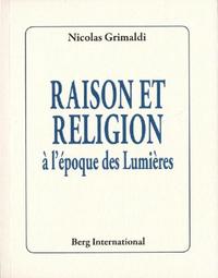 RAISON ET RELIGION A L'EPOQUE DES LUMIERES