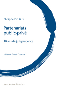 PARTENARIATS PUBLIC-PRIVÉ  - 10 ans de jurisprudence