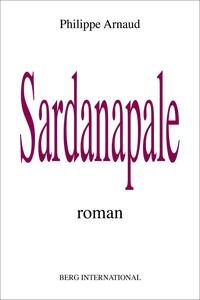 SARDANAPALE - ROMAN.