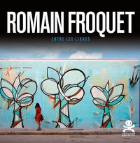 ROMAIN FROQUET - ENTRE LES LIGNES - OPUS DELITS 73