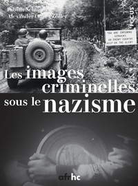 IMAGES CRIMINELLES SOUS LE NAZISME