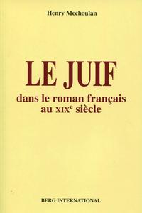 LE JUIF DANS LE ROMAN FRANCAIS AU XIXE SIECLE