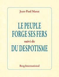 LE PEUPLE FORGE SES FERS SUIVI DE DU DESPOTISME