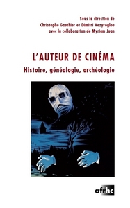 L'AUTEUR DE CINEMA - HISTOIRE, GENEALOGIE, ARCHEOLOGIE