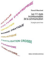 Les 111 mots incontournables de la communication