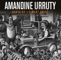 AMANDINE URRUTY - CERTAINS L'AIMENT CHIOT - OPUS DELITS 77