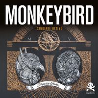 MONKEY BIRD - SINGERIE OISIVE - OPUS DELITS 66