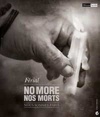 NO MORE, NOS MORTS - NOUS SOMMES PARIS