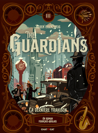 The Guardians : La dernière trahison 