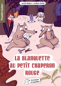 LA BLANQUETTE AU PETIT CHAPERON ROUGE