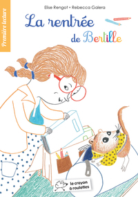 LA RENTREE DE BERTILLE