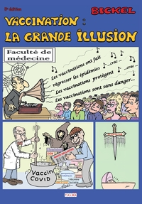Vaccination : la grande illusion (5e édition)