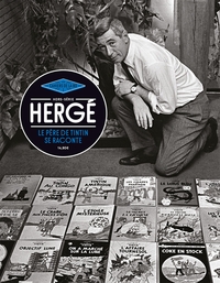 LES CAHIERS DE LA BD - HORS-SERIE - T05 - HERGE. LE PERE DE TINTIN SE RACONTE - LES CAHIERS DE LA BD