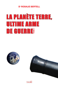 La Planète Terre, ultime arme de guerre - Tome 2