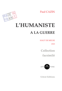 L'HUMANISTE A LA GUERRE - HAUT DE MEUSE 1915