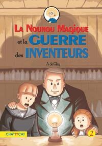 LA NOUNOU MAGIQUE ET LA GUERRE DES INVENTEURS