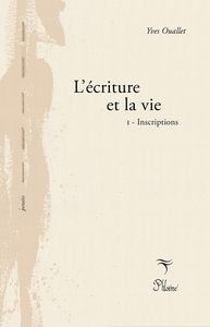 L'ECRITURE ET LA VIE I - INSCR