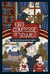 La Comtesse de Ségur et moi