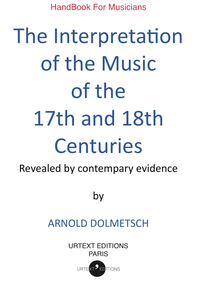 THE INTERPRETATION OF THE MUSIC OF THE 17TH AND 18TH CENTURIES