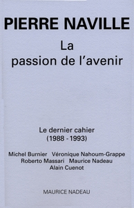 LA PASSION DE L'AVENIR - DERNIER CAHIER (1988-1993)