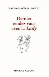 DERNIER RENDEZ-VOUS AVEC LA LADY