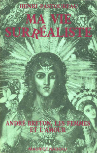 Ma vie surrealiste - André Breton, les femmes et l'amour